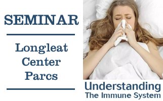 The Immune System Seminar - Longleat Center Parcs - Metabolics